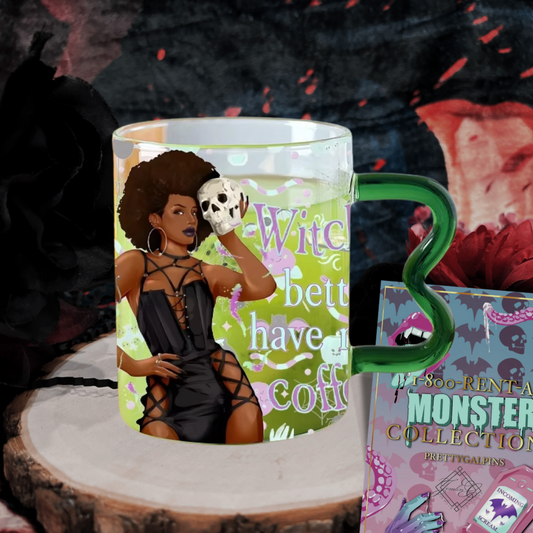 Witch Better Have My Coffee Mug